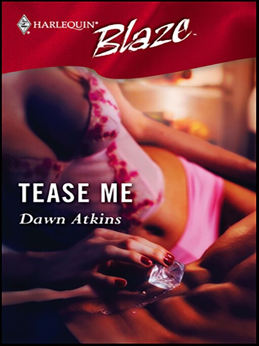 Title details for Tease Me by Dawn Atkins - Available